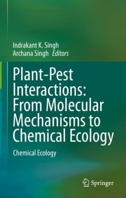 Plant-Pest Interactions: From Molecular Mechanisms to Chemical Ecology