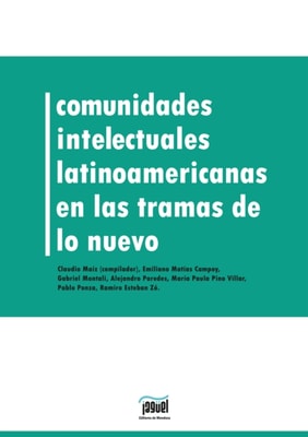 Comunidades intelectuales latinoamericanas en la trama de lo nuevo