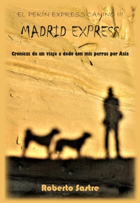 El Pekin Express Canino III. Madrid Express