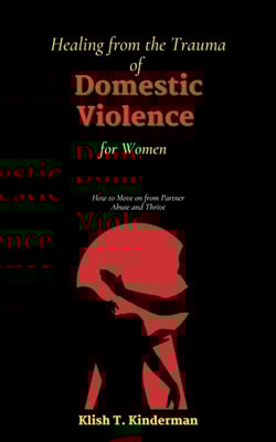 Healing from the Trauma of Domestic Violence for Women