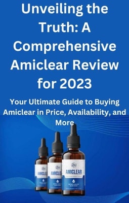 Unveiling the Truth: A Comprehensive Amiclear Review for 2023
