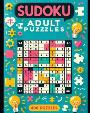 Sudoku for Adults: 400 Easy to Hard Puzzles with Solutions