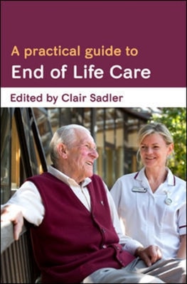 Practical Guide to End of Life Care