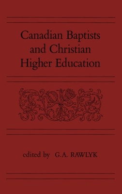 Canadian Baptists and Christian Higher Education