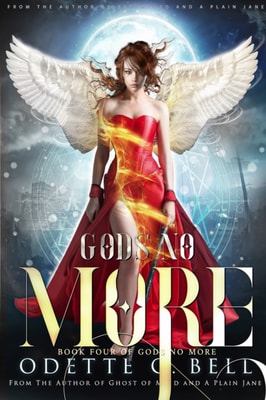 Gods no More Book Four