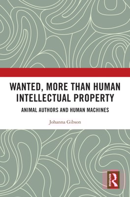 Wanted, More than Human Intellectual Property