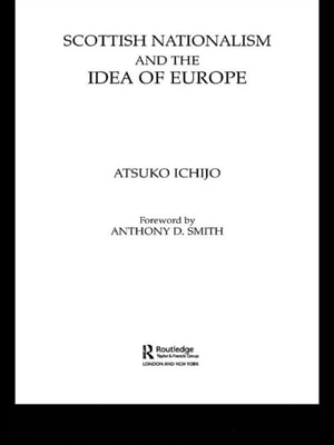 Scottish Nationalism and the Idea of Europe