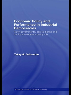 Economic Policy and Performance in Industrial Democracies