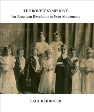 Roujet Symphony: An American Revelation in Four Movements
