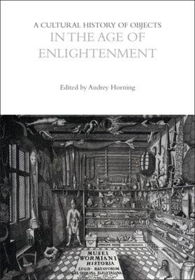 Cultural History of Objects in the Age of Enlightenment