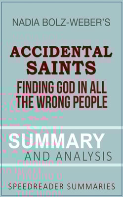 Summary and Analysis of Accidental Saints by Nadia Bolz-Weber