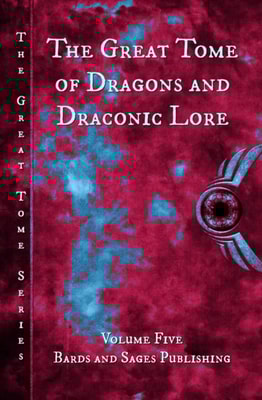 Great Tome of Dragons and Draconic Lore