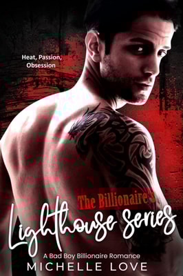 Billionaire's Lighthouse Series: A Bad Boy Billionaire Romance