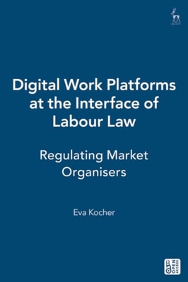 Digital Work Platforms at the Interface of Labour Law