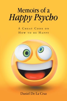 Memoirs of a Happy Psycho