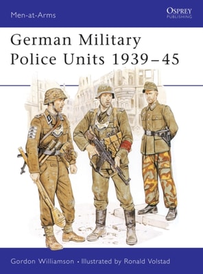 German Military Police Units 1939 45