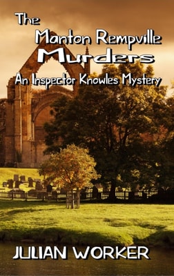 Manton Rempville Murders: An Inspector Knowles Mystery Book Two