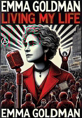 Living My Life: Both Volumes, Complete and Unabridged;