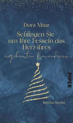 Dora Maar – Schlingen Sie um Ihre Fesseln das Herz Ihres ergebensten Bewunderers