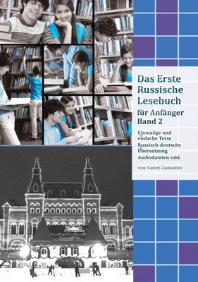 Lerne Russisch mit Vergnügen: Das Erste Russische Lesebuch für Anfänger Band 2