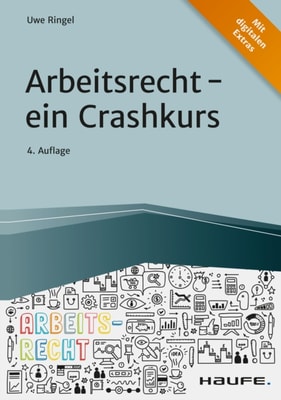 Arbeitsrecht - ein Crashkurs