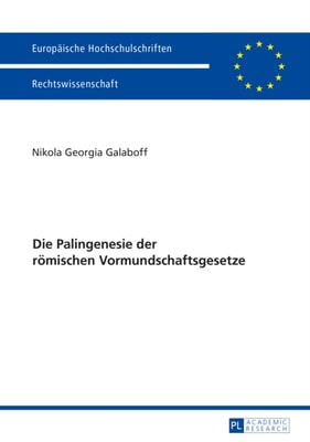 Die Palingenesie der roemischen Vormundschaftsgesetze