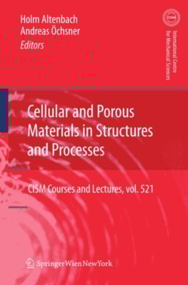 Cellular and Porous Materials in Structures and Processes