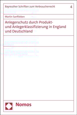 Anlegerschutz durch Produkt- und Anlegerklassifizierung in England und Deutschland