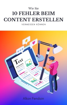 Content erstellen - 10 Fehler die du vermeiden solltest !