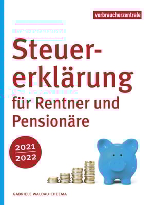 Steuererklärung für Rentner und Pensionäre 2021/2022