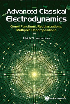 Advanced Classical Electrodynamics: Green Functions, Regularizations, Multipole Decompositions