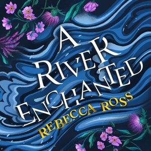 River Enchanted