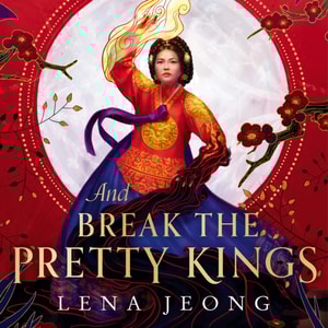 And Break the Pretty Kings