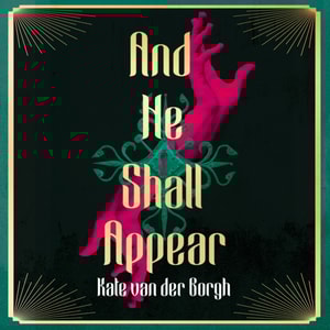 And He Shall Appear
