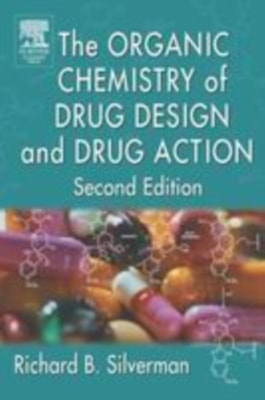 Organic Chemistry of Drug Design and Drug Action