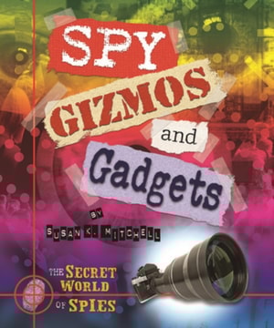Spy Gizmos and Gadgets