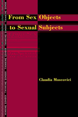 From Sex Objects to Sexual Subjects