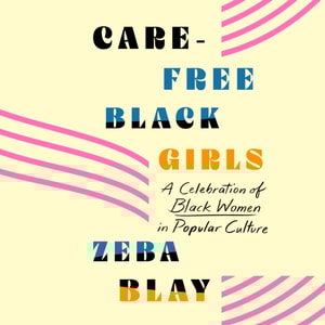 Carefree Black Girls