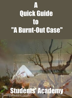 Quick Guide to &quote;A Burnt-Out Case&quote;