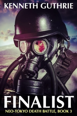 Finalist (Neo-Tokyo Death Battle, Book 3)