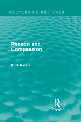 Reason and Compassion (Routledge Revivals)