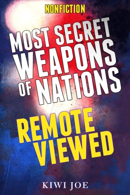 Most Secret Weapons of Nations Remote Viewed