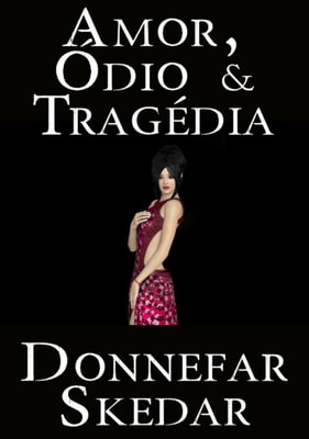 Amor, Ódio &amp; Tragédia