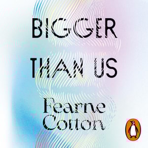 Bigger Than Us