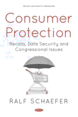 Consumer Protection: Recalls, Data Security and Congressional Issues