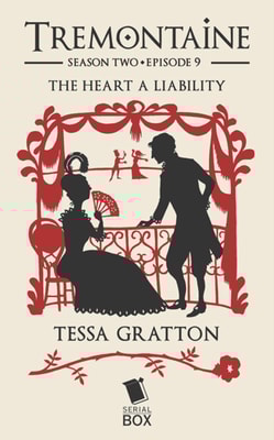 Heart a Liability (Tremontaine Season 2 Episode 9)