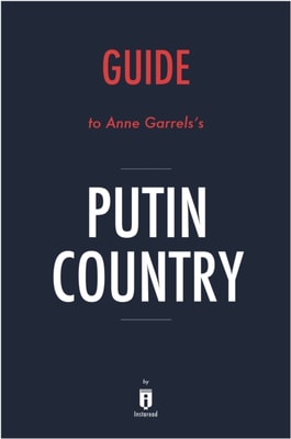 Guide to Anne Garrels's Putin Country