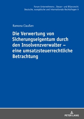 Die Verwertung von Sicherungseigentum durch den Insolvenzverwalter – eine umsatzsteuerrechtliche Betrachtung