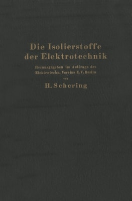 Die Isolierstoffe der Elektrotechnik
