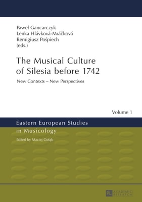 Musical Culture of Silesia before 1742